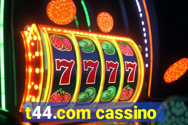 t44.com cassino